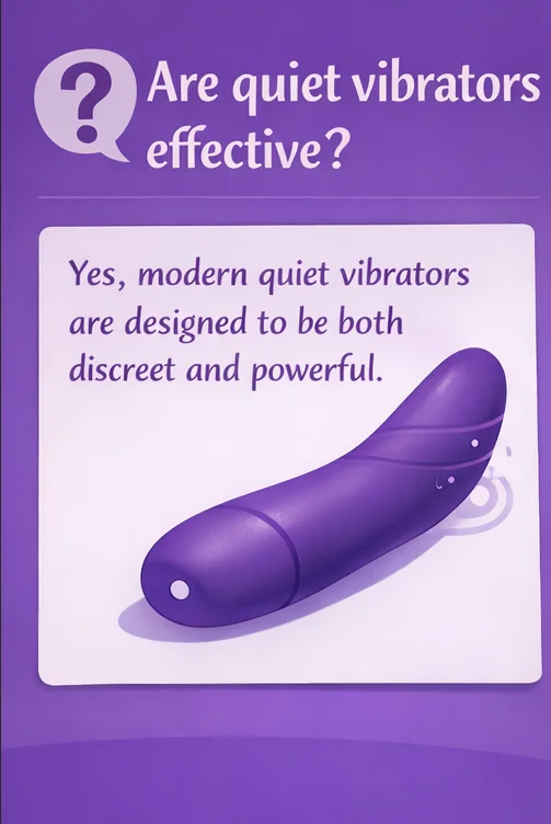 Are quiet vibrators effective? 